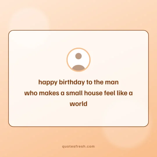 Birthday Quotes card: happy birthday to the man