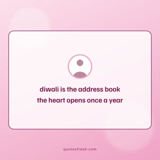 Diwali Quotes card: diwali is the address book