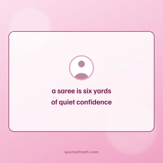English Quotes card: a saree is six yards