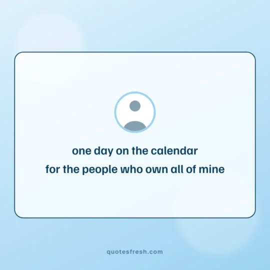 Friendship Day Quotes card: one day on the calendar
