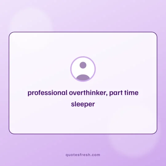 Funny Quotes card: professional overthinker, part time sleeper