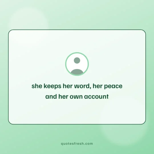 Quotes For Girls card: she keeps her word, her peace
