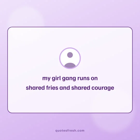 Quotes For Girls card: my girl gang runs on