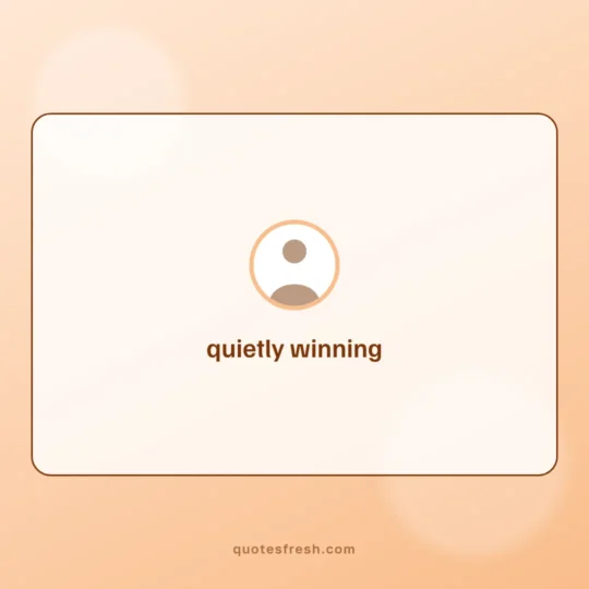 Quotes For Instagram card: quietly winning