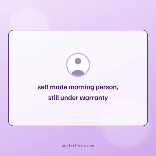 Quotes For Instagram card: self made morning person