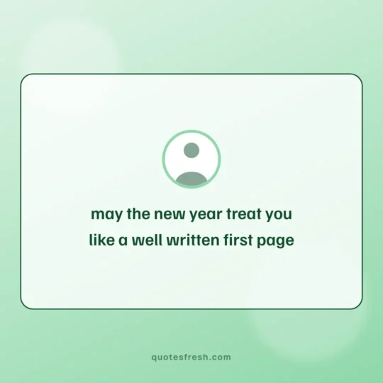 New Year Quotes card: may the new year treat you