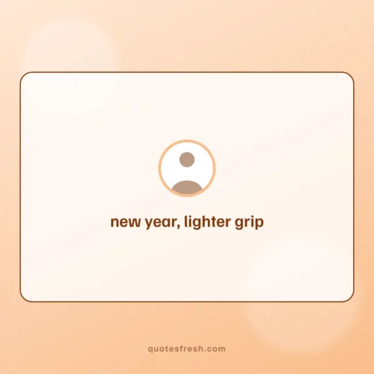 New Year Quotes card: new year, lighter grip