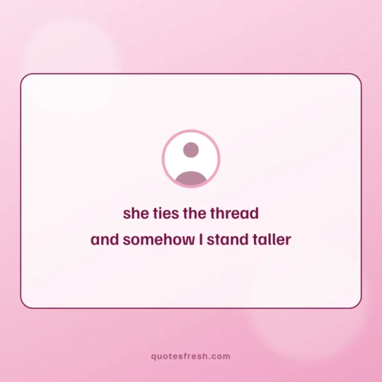 Raksha Bandhan Quotes card: she ties the thread