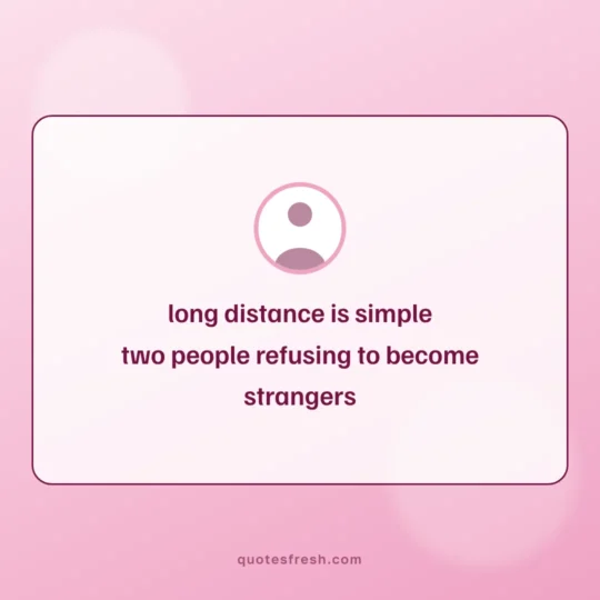 Trust Quotes card: long distance is simple