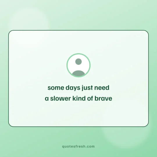 Sad Quotes card: some days just need