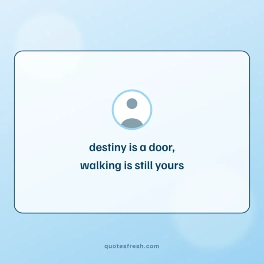 Short Quotes card: destiny is a door