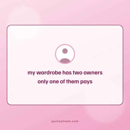 Sister Quotes card: my wardrobe has two owners