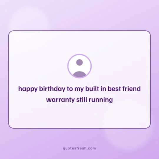 Sister Quotes card: happy birthday to my built in best friend